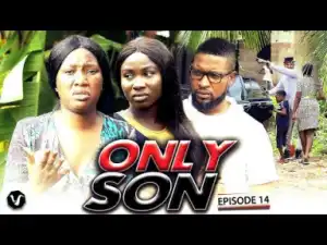 Only Son (final Chapter) -uchenancy Latest Nigerian Movies 2019